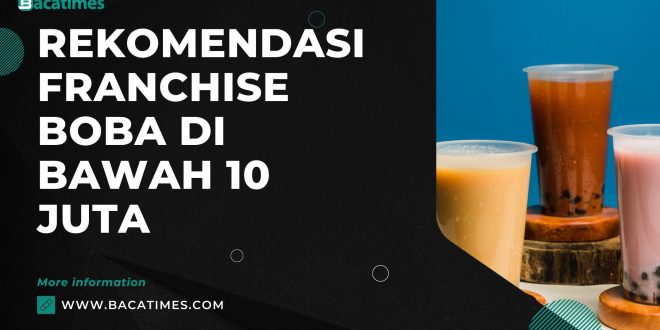 Rekomendasi Franchise Boba Di Bawah 10 Juta