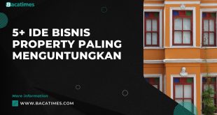 5+ Ide Bisnis Property Paling Menguntungkan