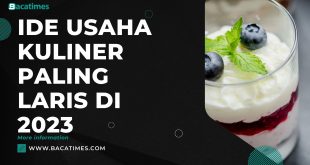 Ide Usaha Kuliner Paling Laris di 2023