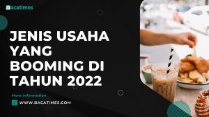 Jenis Usaha yang Booming di Tahun 2022