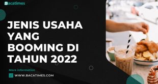 Jenis Usaha yang Booming di Tahun 2022