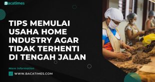 Tips Memulai Usaha Home Industry Agar Tidak Terhenti di Tengah Jalan