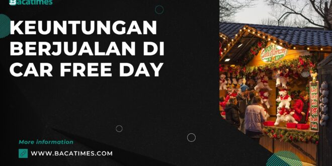 Keuntungan Berjualan di Car Free Day