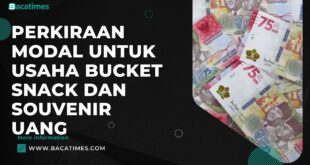 Perkiraan Modal untuk Usaha Bucket Snack dan Souvenir Uang