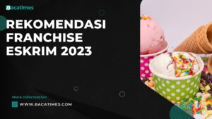 Rekomendasi Franchise Eskrim 2023