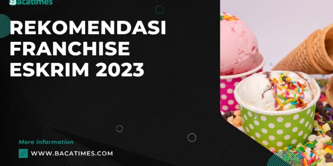 Rekomendasi Franchise Eskrim 2023