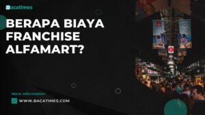 Berapa Biaya Franchise Alfamart?
