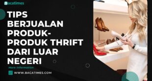 Meskipun menguntungkan, namun ternyata menjual produk-produk thrift tidaklah mudah. Kecuali jika kamu melakukan tips berjualan produk-produk dari luar negeri berikut ini!