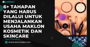 6+ Tahapan yang Harus Dilalui untuk Menjalankan Usaha Maklon Kosmetik dan Skincare