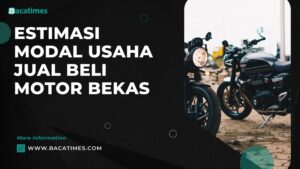 Estimasi Modal Usaha Jual Beli Motor Bekas