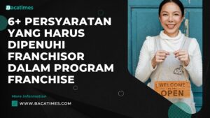 6+ Persyaratan yang Harus Dipenuhi Franchisor dalam Program Franchise
