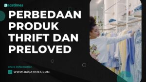 Perbedaan Produk Thrift dan Preloved