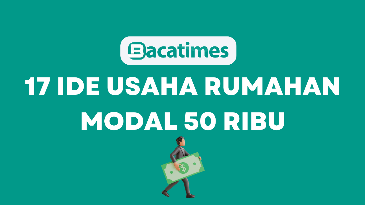 17 Ide Usaha Rumahan Modal 50 Ribu www.bacatimes.com
