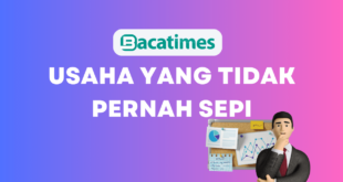 Ide Usaha yang Tidak Pernah Sepi dan Bisnis yang Selalu Ramai www.bacatimes.com