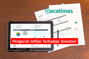Pengaruh Inflasi Terhadap Investasi bacatimes.com terbaru