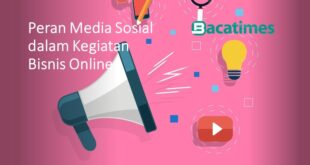 Peran Media Sosial dalam Kegiatan Bisnis Online www.bacatimes.com 2023