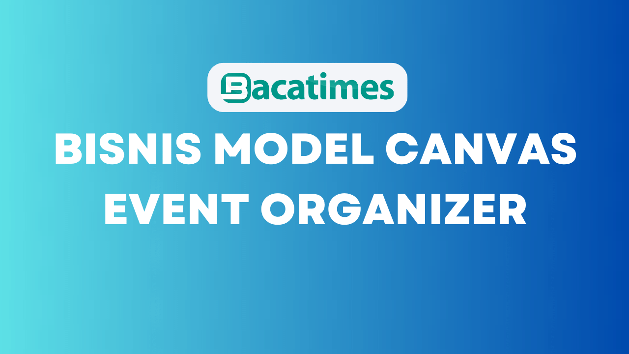 Bisnis Model Canvas Event Organizer www.bacatimes.com