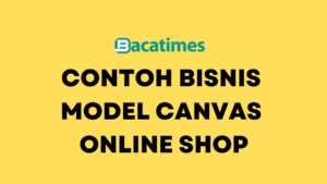 Contoh Bisnis Model Canvas Online Shop www.bacatimes.com