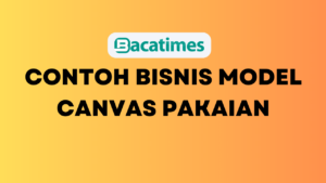 Contoh Bisnis Model Canvas Pakaian www.bacatimes.com