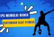 Tips Memulai Bisnis Penyewaan Alat Fitness Yang Menguntungkan bacatimes.com