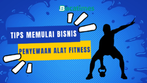 Tips Memulai Bisnis Penyewaan Alat Fitness Yang Menguntungkan bacatimes.com