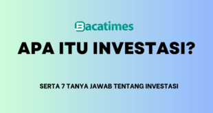apa itu investasi bacatimes.com