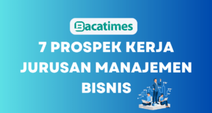 7 Prospek Kerja Jurusan Manajemen Bisnis www.bacatimes.com