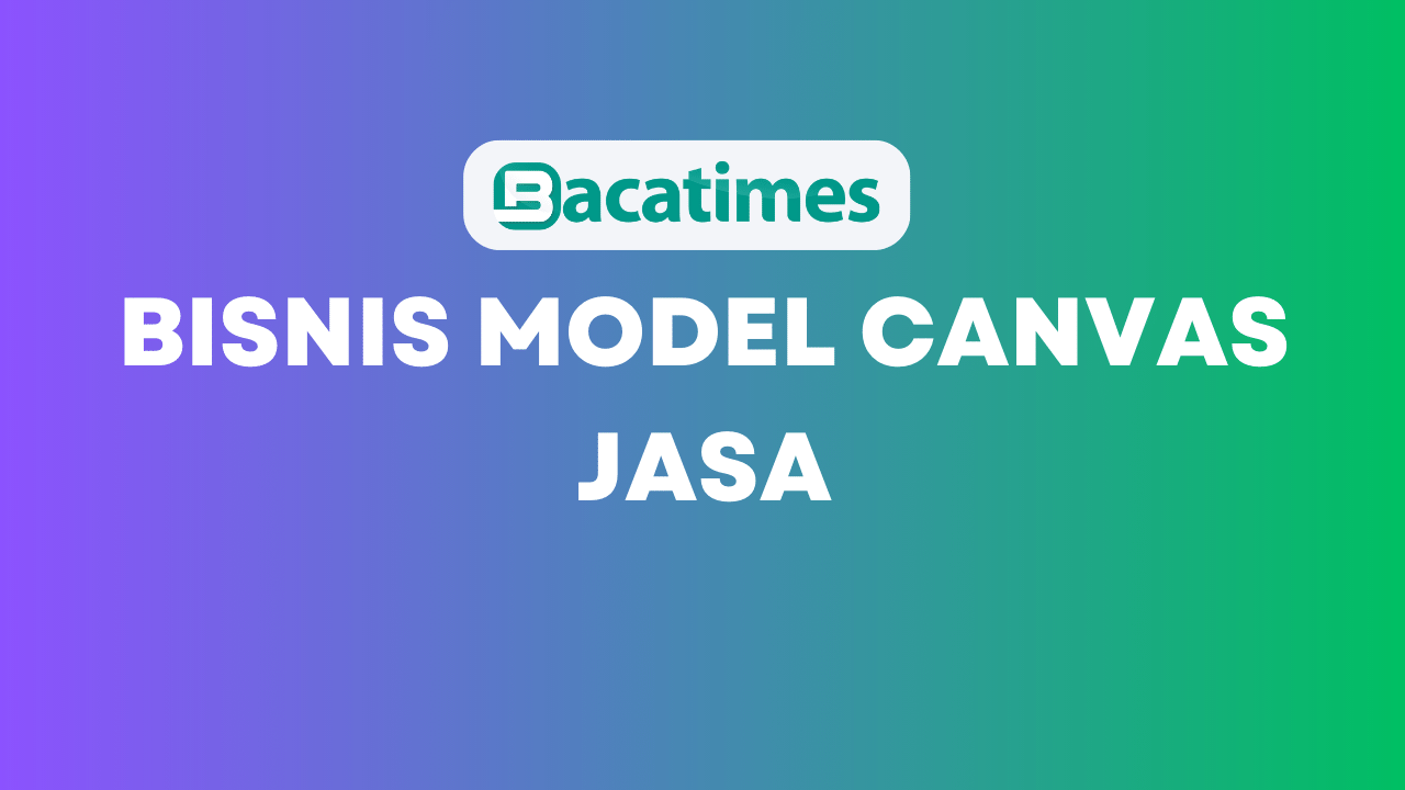 Bisnis Model Canvas Jasa www.bacatimes.com