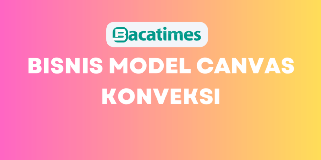 Bisnis Model Canvas Konveksi www.bacatimes.com