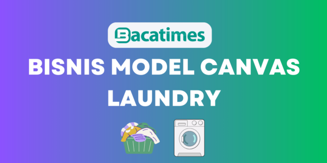 Bisnis Model Canvas Laundry www.bacatimes.com