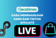 Cara Menghasilkan Uang Dari Tiktok Affiliate www.bacatimes.com