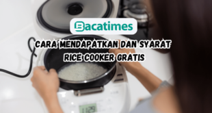 Cara Mendapatkan dan Syarat Penerima Serta Jenis Rice Cooker Gratis dari Pemerintah www.bacatimes.com (2)