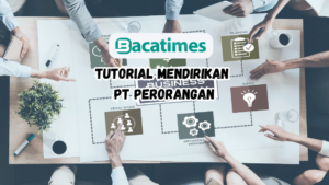 Tutorial Mendirikan PT perorangan www.bacatimes.com