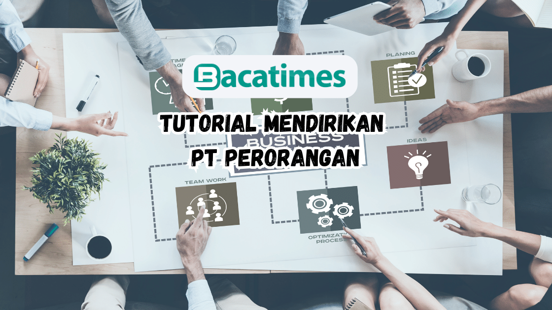 Tutorial Mendirikan PT perorangan www.bacatimes.com