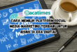 Cara Memilih Platform Social Media Marketing Terbaik untuk Bisnis di Era Digital www.bacatimes.com