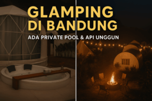 2 Glamping di Bandung Paling Asyik Buat Healing Ada Api Unggun, Private Pool, dan Jacuzzi! bacatimes